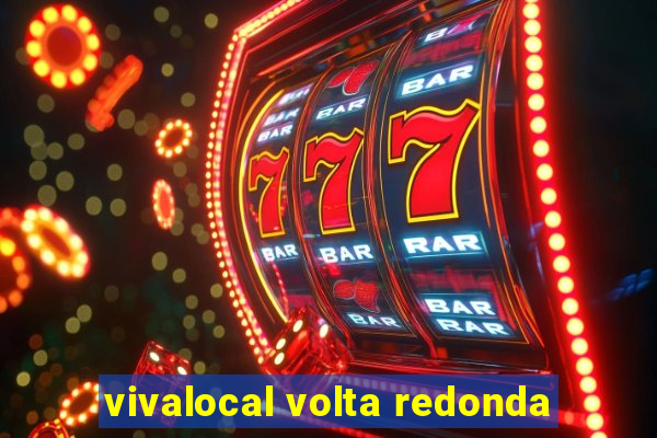 vivalocal volta redonda